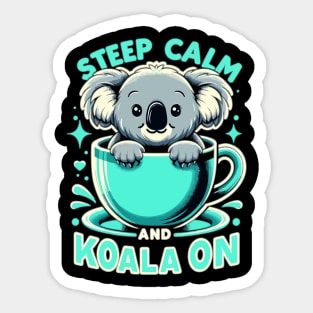 Keep Calm & Koala On: Tea Time Tranquility Sticker
